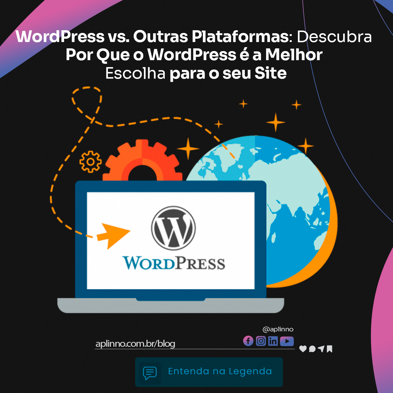 WordPress vs. Outras Plataformas: Os Benefícios de Optar pelo WordPress